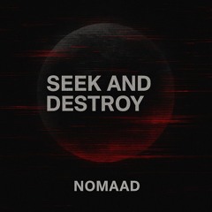 Seek and Destroy