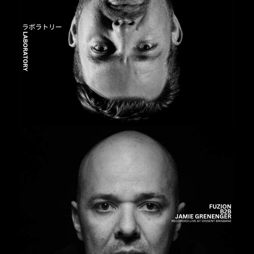 Laboratory 002 | Fuzion B2B Jamie Grenenger - Live  at Dissent Door 84 BRISBANE