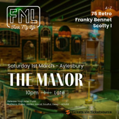 75 Retro - FML @ The Manor, Aylesbury Saturday 1st March 2025