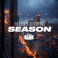 Hoodies & Cuffing Season