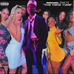 Michael Wealth -The Toxic Tune_official audio_WAV