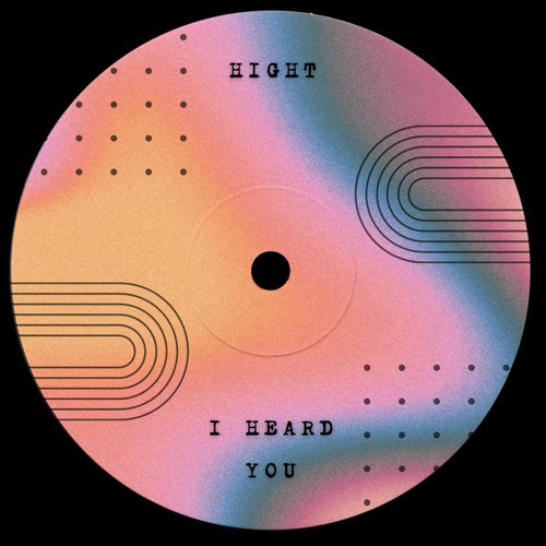 HighT - I Heard You [Free DL]