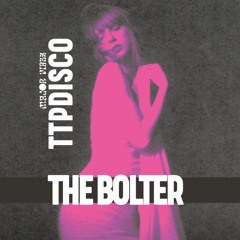 TTPDISCO - THE BOLTER (MAJOR VIBES REMIX)