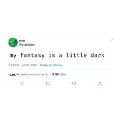 my fantasy is a little dark