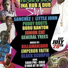 Killamanjaro 7/18 (Puddy Roots,Sanchez,LIl John, Burru,Jr Cat, Quench Aid)