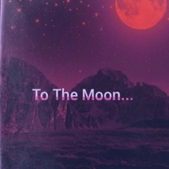 To The Moon (Ft. MG) [Produced by motw]