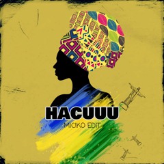 HACUUUUU -  ( MICIKO EDIT )