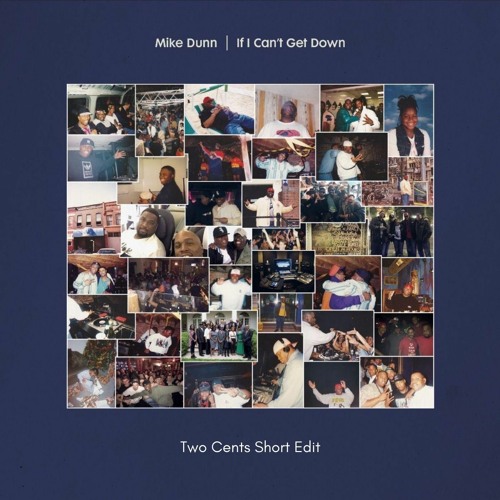 Mike Dunn - If I Can't Get Down (Two Cents Short Edit)
