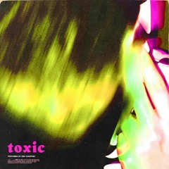 TOXIC! (prod. madd maks & aunix!)
