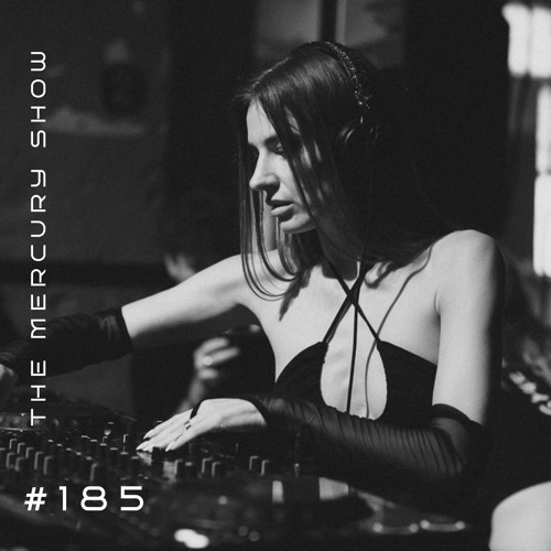 THE MERCURY SHOW #185