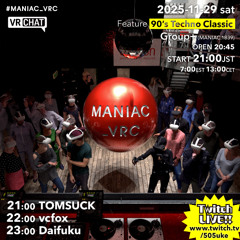 MANIAC_VRC Nov 29, 25'
