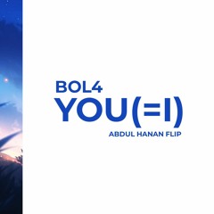 BOL4 - YOU(=I) [Abdul Hanan Flip].jpg