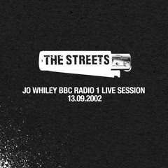 Stream The Streets | Listen to Jo Whiley BBC Radio 1 Live Session,  13.09.2002 playlist online for free on SoundCloud