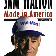 [View] EBOOK 💓 Sam Walton: Made In America by  Sam Walton &  John Huey KINDLE PDF EB