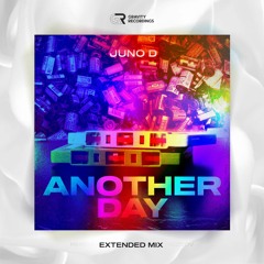 Juno D - Another Day (Extended Mix)