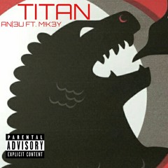 Titan FT. M!K3Y (Prod. M0RRIS)