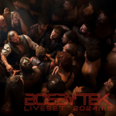 BOBBYTEK | LIVESET20241116