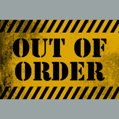 Out of Order