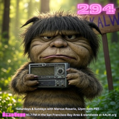 #294 • Live on KALW 91.7 FM San Francisco Bay Area • May 25, 2025