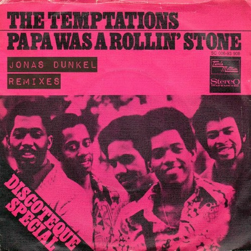Stream The Temptations - Papa Was A Rollin' Stone (Jonas Dunkel Remix 2) by  Jonas Dunkel | Listen online for free on SoundCloud