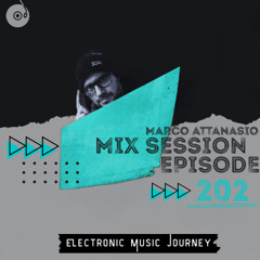 Marco Attanasio – Mix Session Episode 202 (Techno | House | Electro)