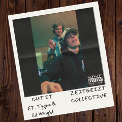 CUT IT (Feat. Tyghe, Lil Wright) (Prod. Haake)
