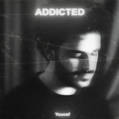 Addicted