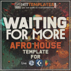 Waiting For More - Afro House Template for Ableton Live, Logic Pro X, Cubase and FL Studio