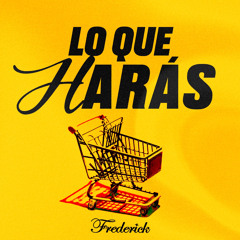 Lo Que Haras