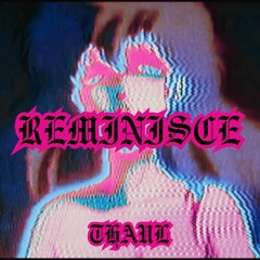 THAUL - REMINISCE [FREE DOWNLOAD]