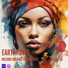 Earthtones - Episode 34