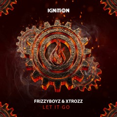 Frizzyboyz & XTROZZ - Let It Go