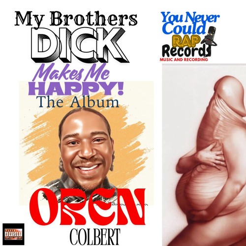 Oren Colbert -I'm not Bi im just a gay that likes pussy too I won't lie.