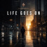 Life goes on