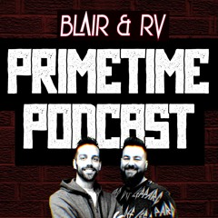 Blair & RV's PrimeTime Podcast - Drunk Darryl,  Blair Comes Out As Leaf Fan, Habs/Leafs