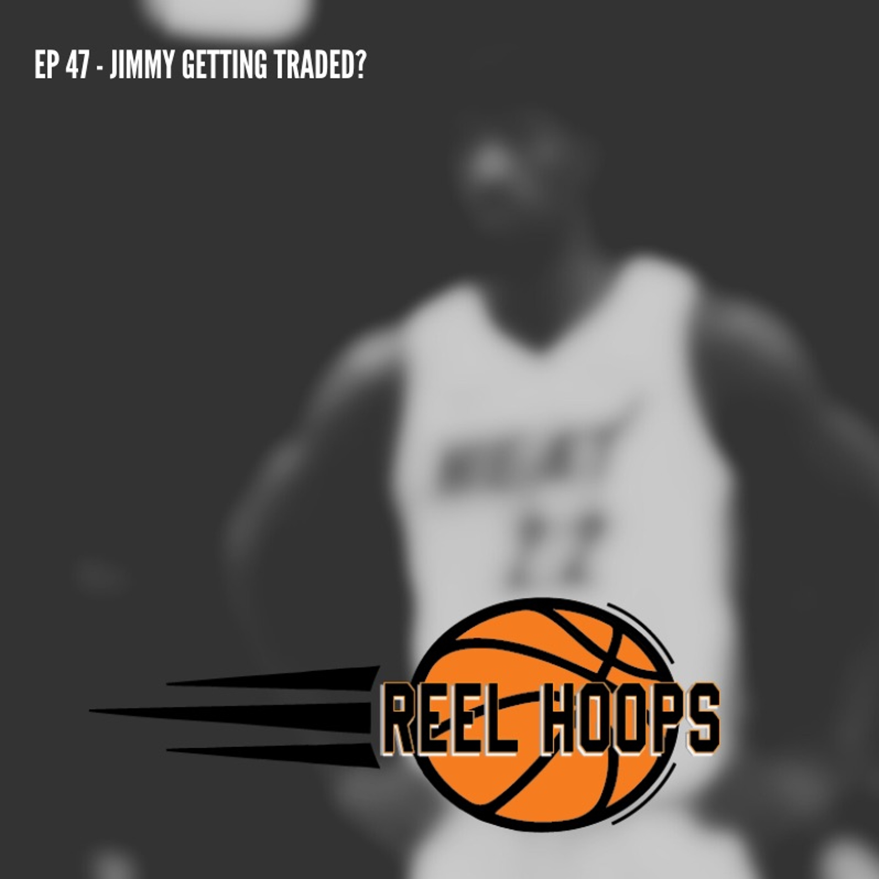 Episode 47 - Jimmy Getting Traded? episode artwork