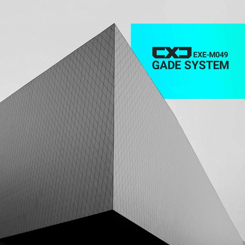 EXE - M049 - Gade System (2021)