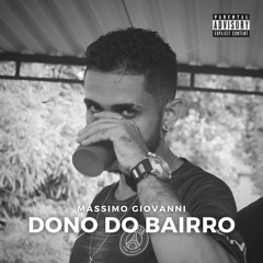 1. Massimo Giovanni - DONO do BAIRRO (Prod. KANJ1)