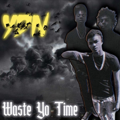 Wasteyotime Ft Ydnlilgstar x Ydn1asst.one