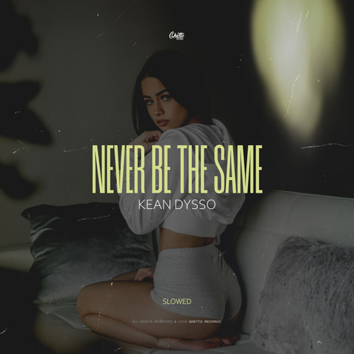 Never Be The Same (Slowed)
