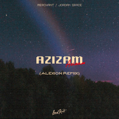 Azizam (Alexion Remix)