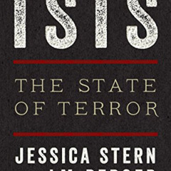 ACCESS PDF 📍 ISIS: The State of Terror by  Jessica Stern &  J. M. Berger KINDLE PDF
