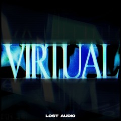 Lost Audio - Virtual [SAMPLE PACK]