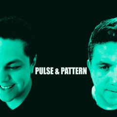 Pulse & Pattern