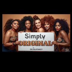 Simply Original | Comp' & Prod' By | Og Blatancy @ Only Original Music 365