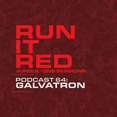 Run It Red - Podcast 064 - Galvatron