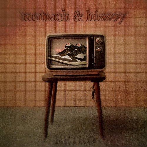 Matыch x hizzoy - Retro