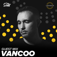 Vancoo guest mix - LUCHiSVETA by Sistersweet