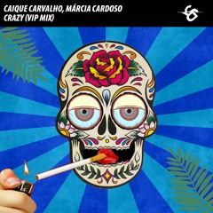 Caique Carvalho, Márcia Cardoso - Crazy (VIP Mix)
