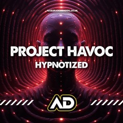 PROJECT HAVOC - HYPNOTIZED (TEASER)